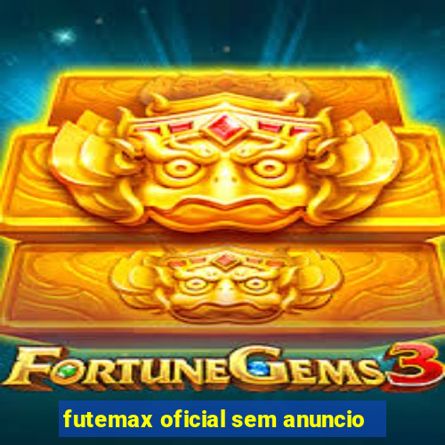 futemax oficial sem anuncio